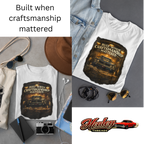 Vintage Car Tee - Built When Craftsmanship Mattered Shirt