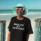 Analog Soul in a Digital World T-Shirt - Vintage Lifestyle Tee