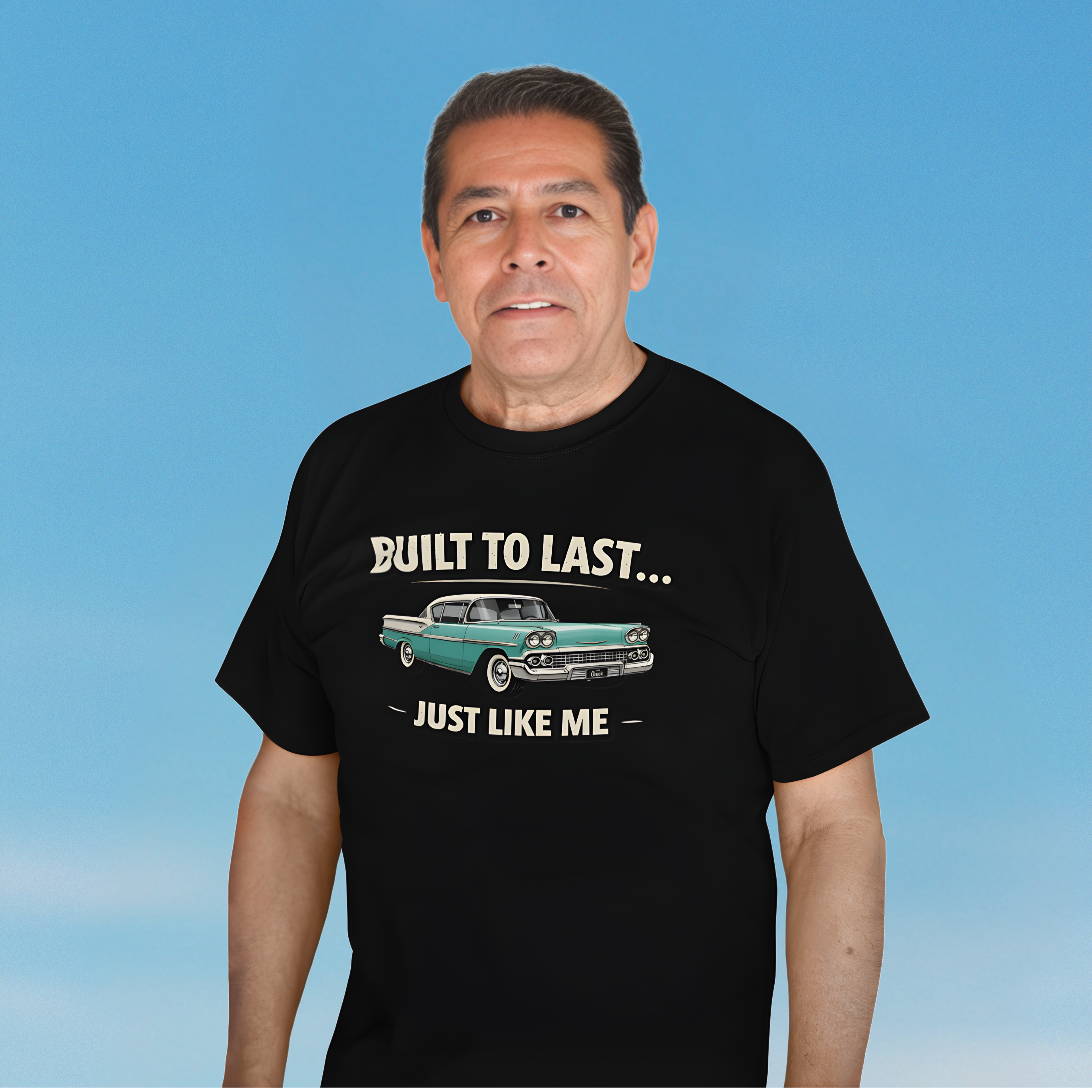 Built To Last Just Like Me | Classic American Car Tee