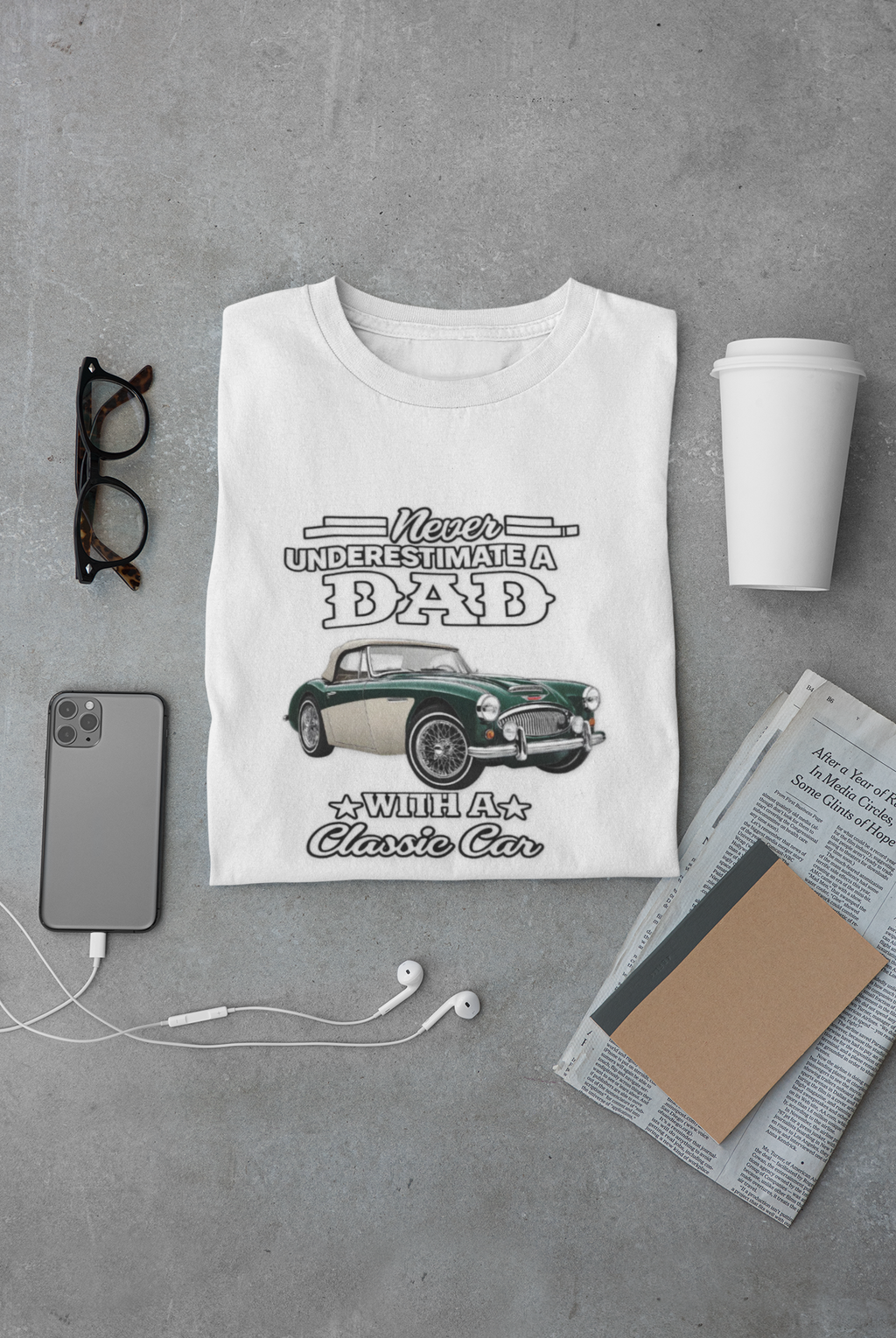 Classic Car Dad T-Shirt - Never Underestimate a Dad Tee