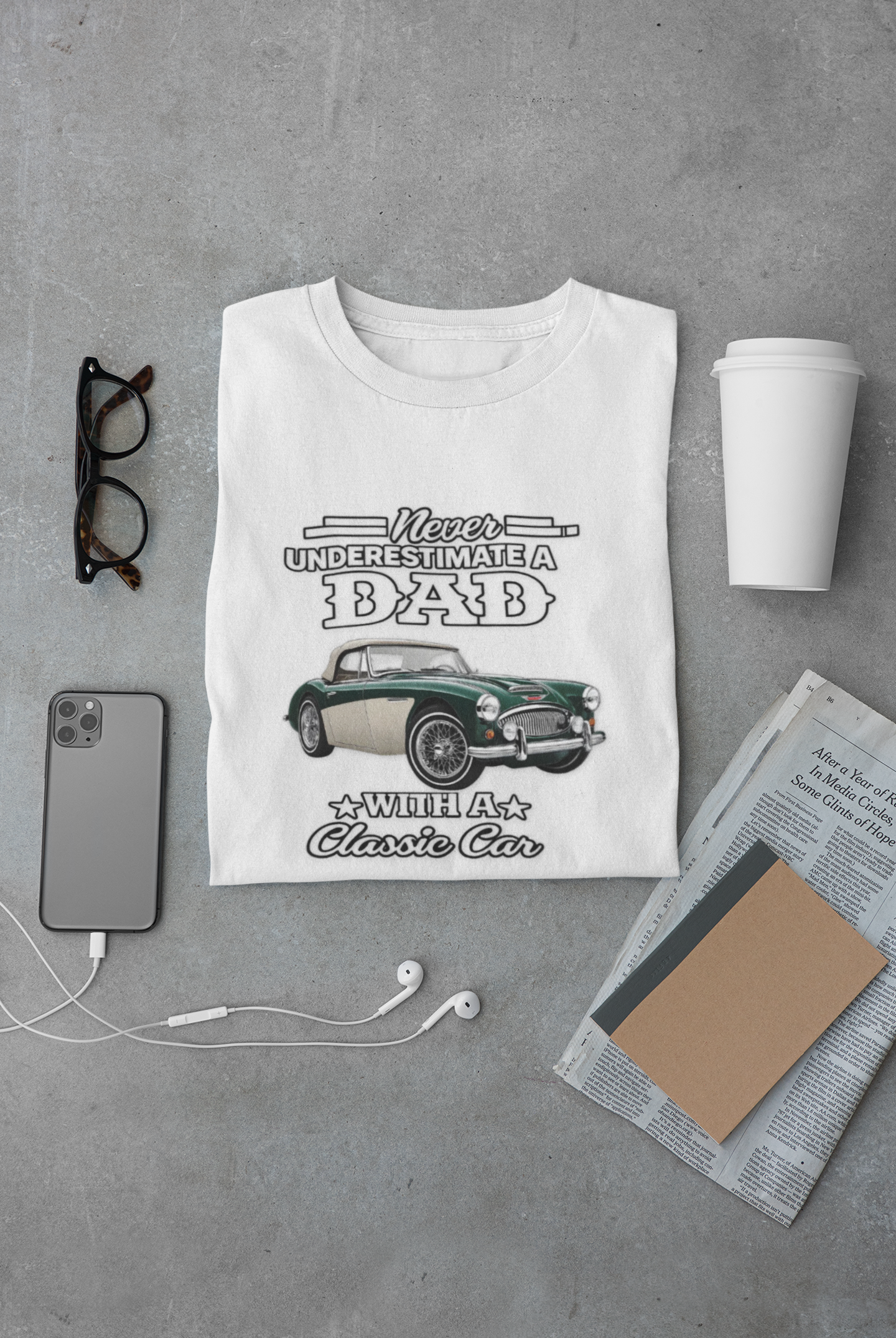 Classic Car Dad T-Shirt - Never Underestimate a Dad Tee