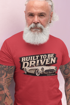 Built to Be Driven T‑Shirt | Vintage Classic Car Graphic Tee