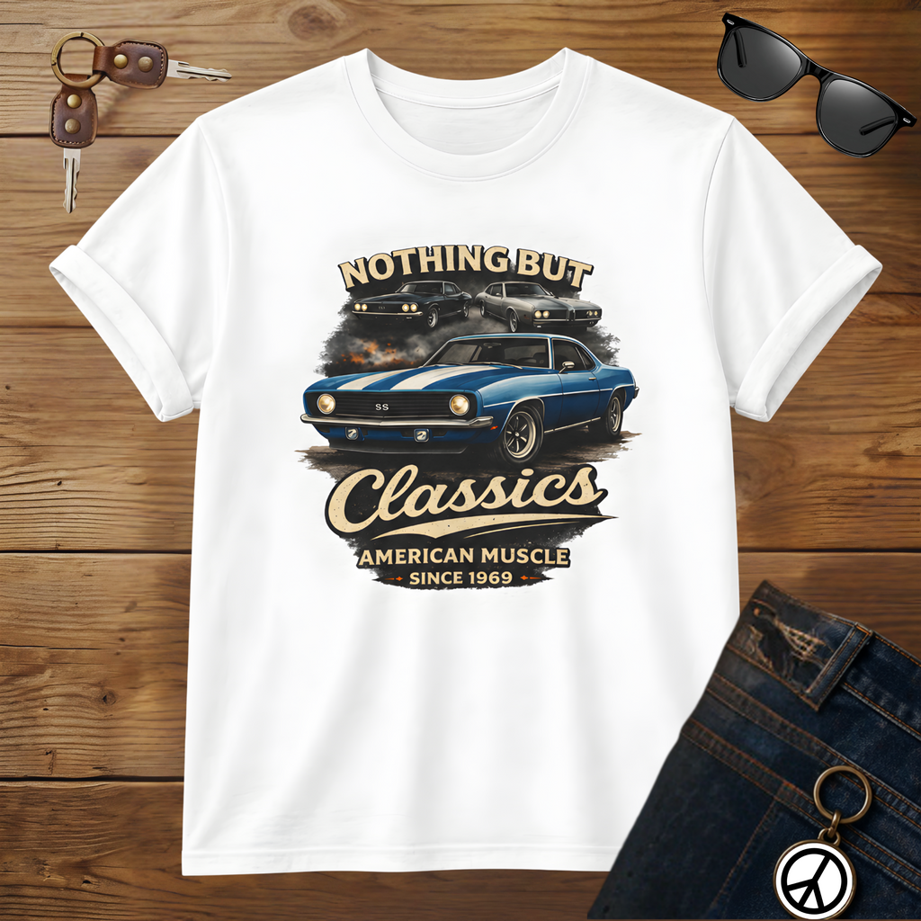 American Muscle Car T-Shirt - Nothing But Classics Since 1969