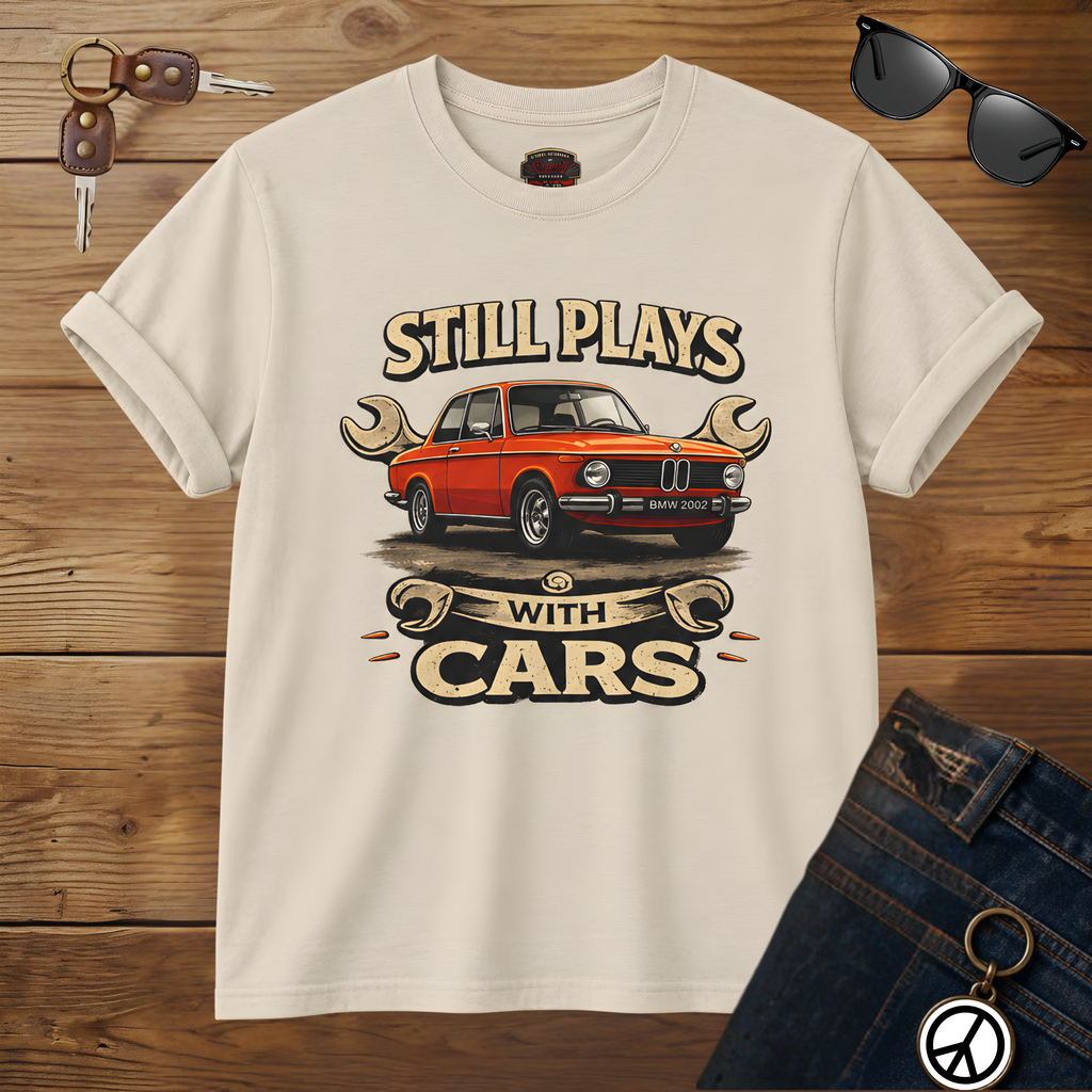 Still Plays With Cars T-Shirt — Classic BMW Graphic Tee