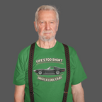 Life’s Too Short Drive a Cool Car T-Shirt – Retro Car Tee