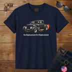 No Replacement for Displacement T-Shirt - Hot Rod Tee