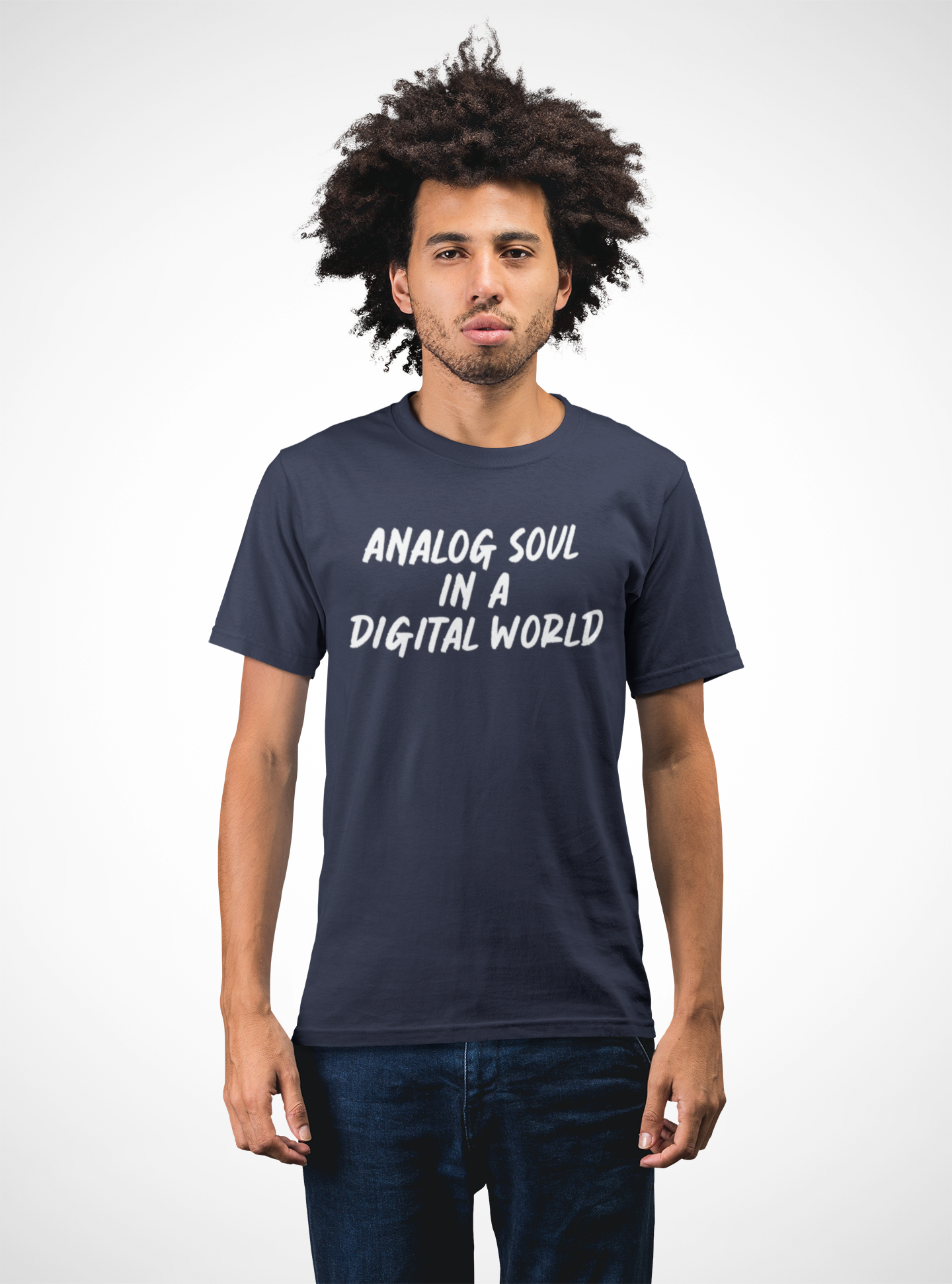 Analog Soul in a Digital World T-Shirt - Vintage Lifestyle Tee