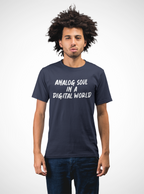 Analog Soul In A Digital World T‑Shirt | Retro Typography Tee