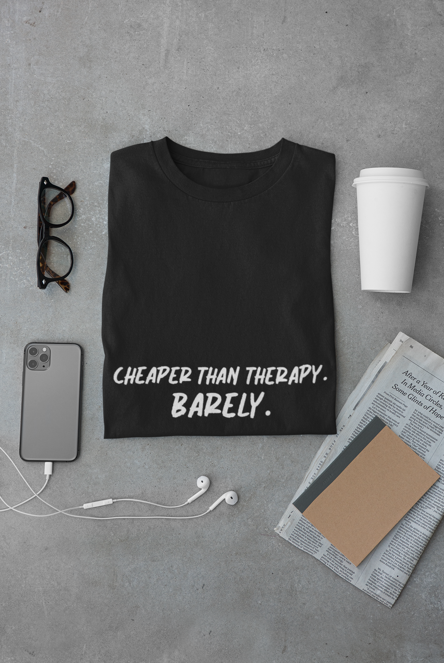 Cheaper Than Therapy Barely T-Shirt – Car Humor Tee