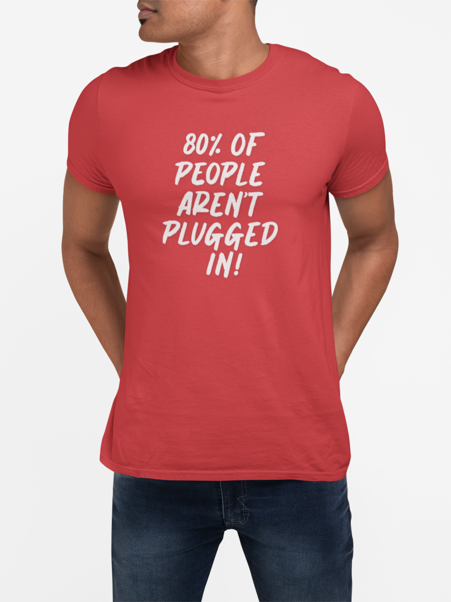 80% of People Aren’t Plugged In T-Shirt – Car Humor Tee