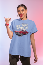 American Muscle Car T-Shirt – Built to Be Driven Tee