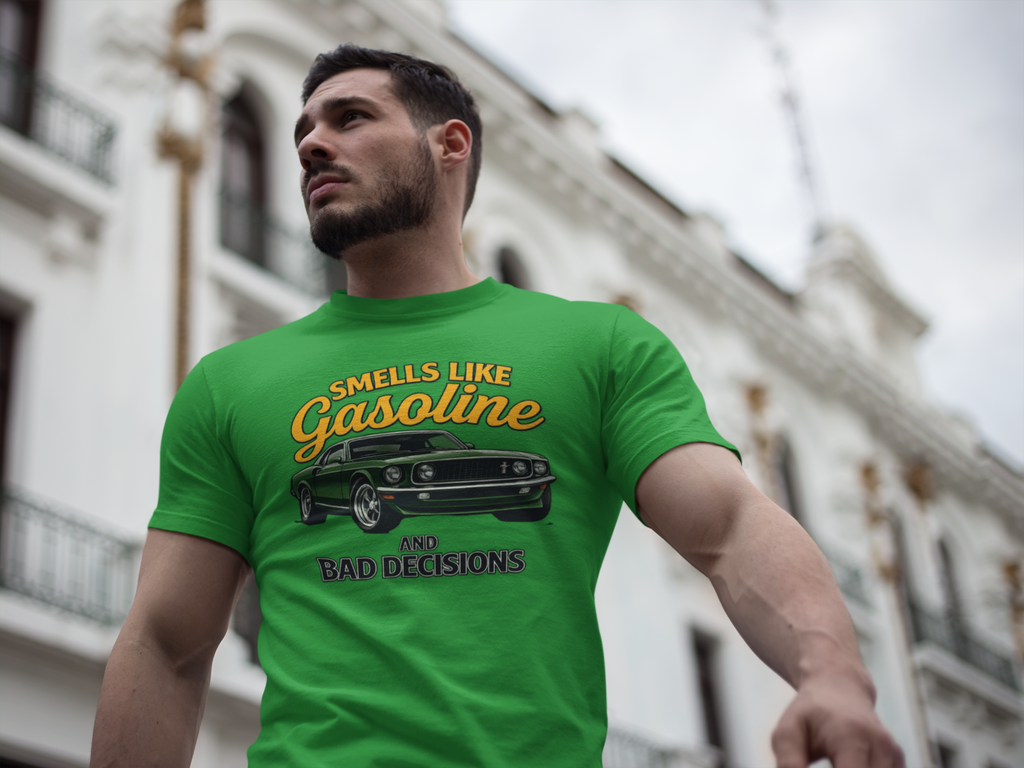 Smells Like Gasoline And Bad Decisions T-Shirt