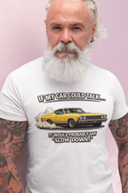 Classic Car Humor T-Shirt – Slow Down Vintage Tee