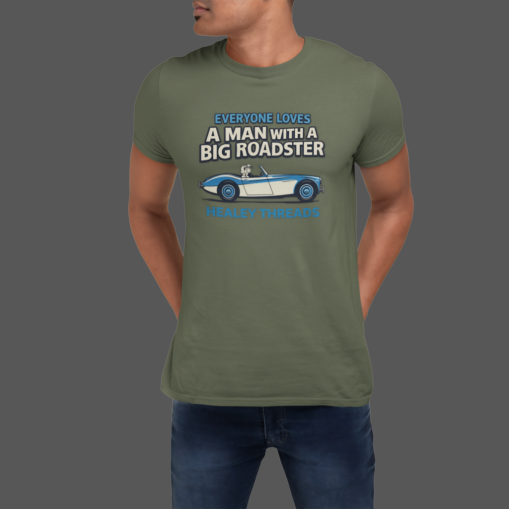 Everyone Loves a Man With a Big Roadster Classic Car Shirt