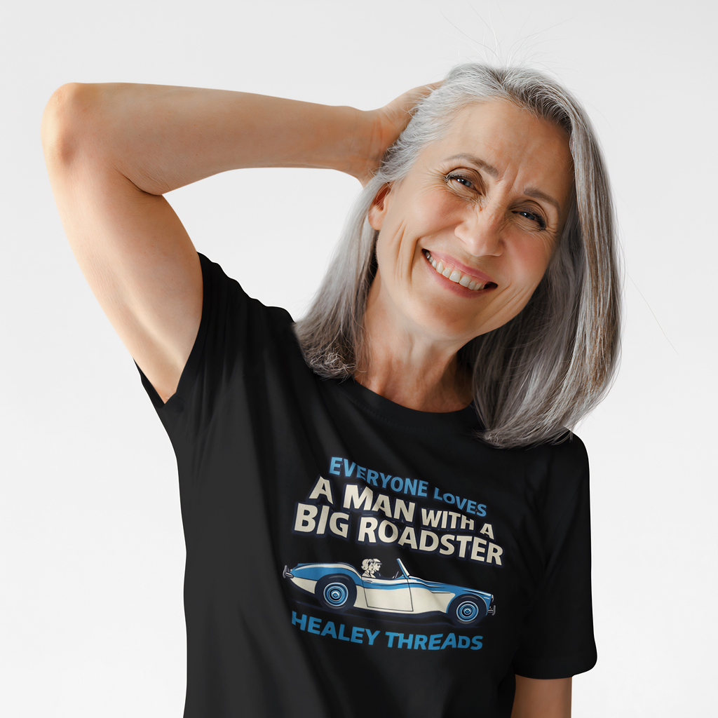 Everyone Loves a Man With a Big Roadster Classic Car Shirt