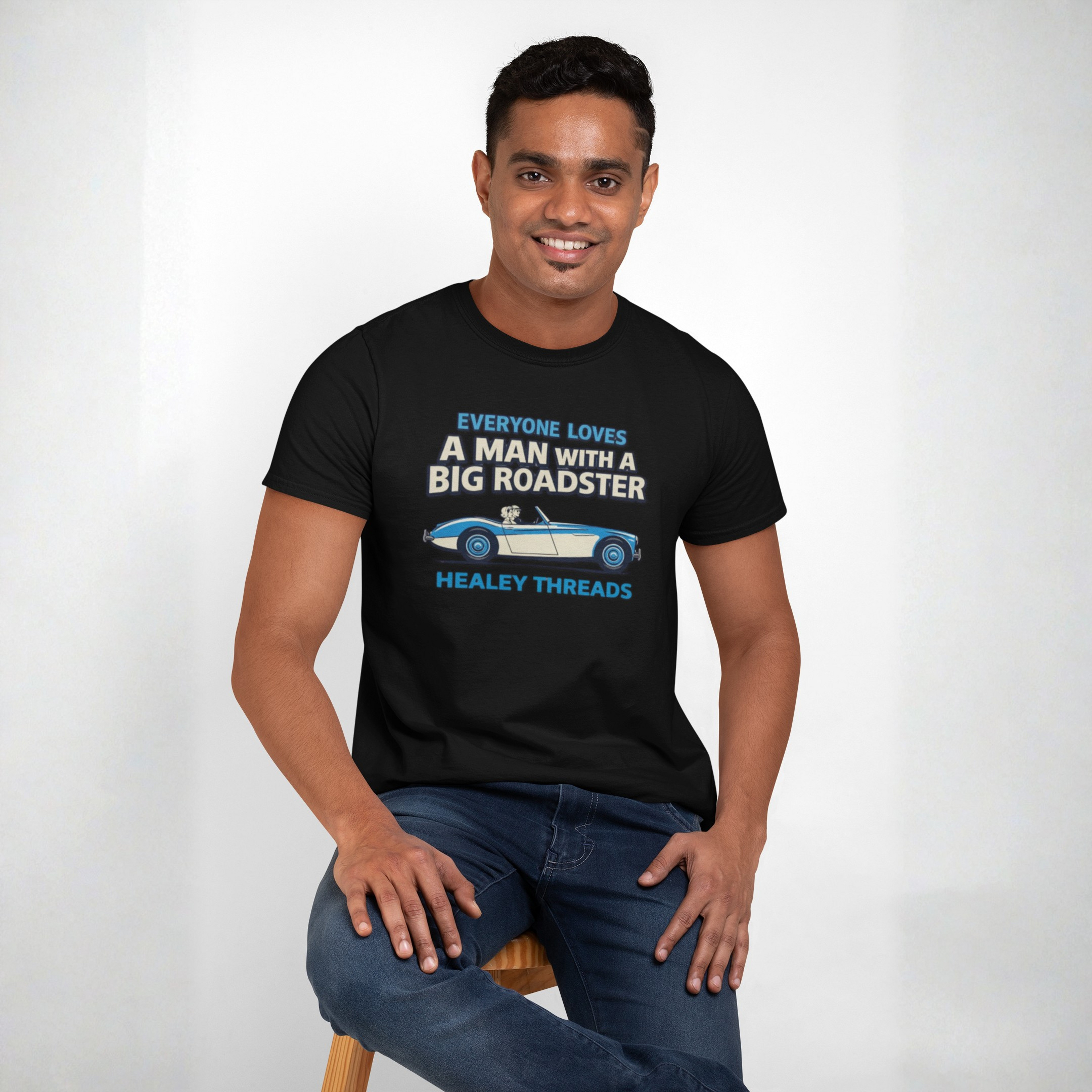 Everyone Loves a Man With a Big Roadster Classic Car Shirt