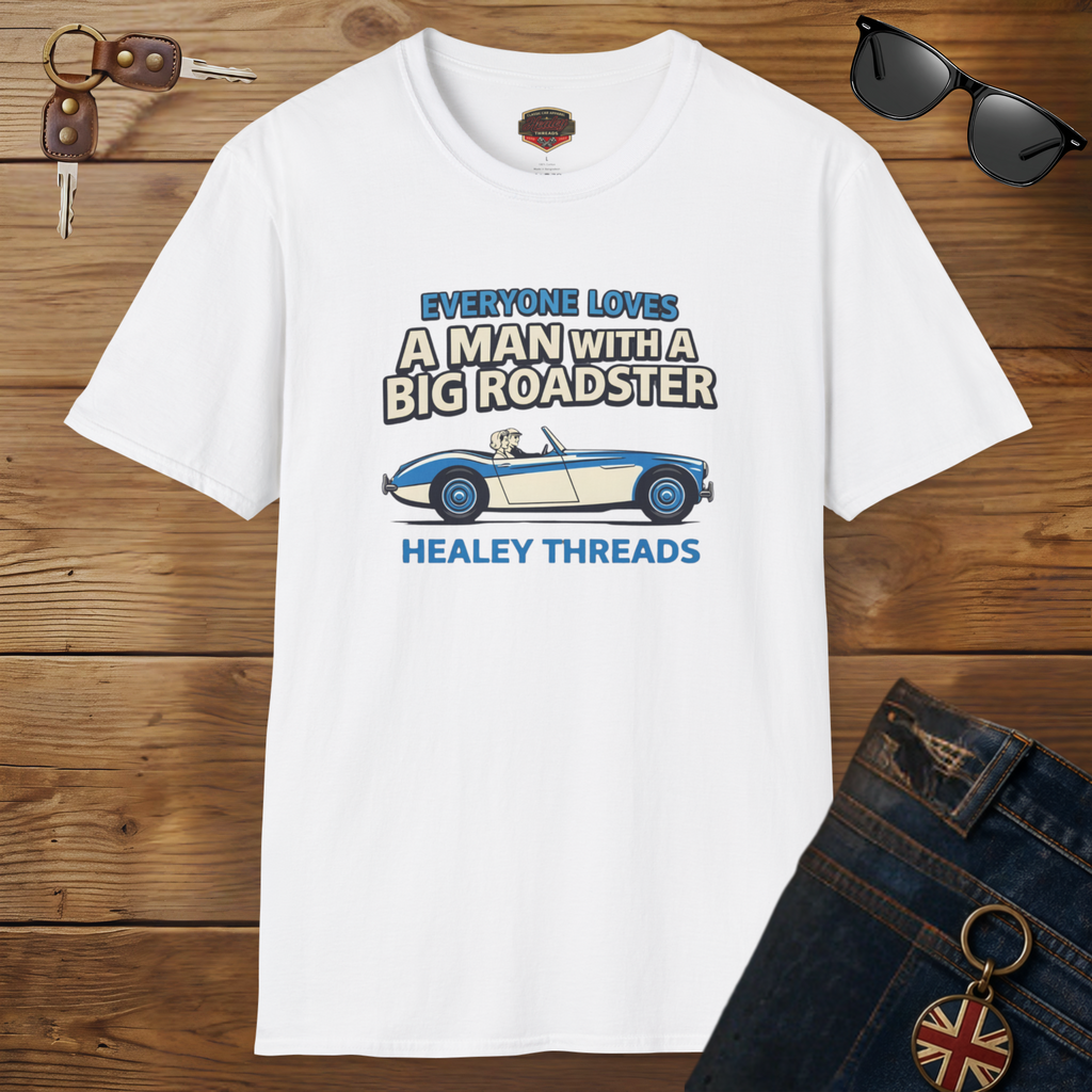 Everyone Loves a Man With a Big Roadster Classic Car Shirt