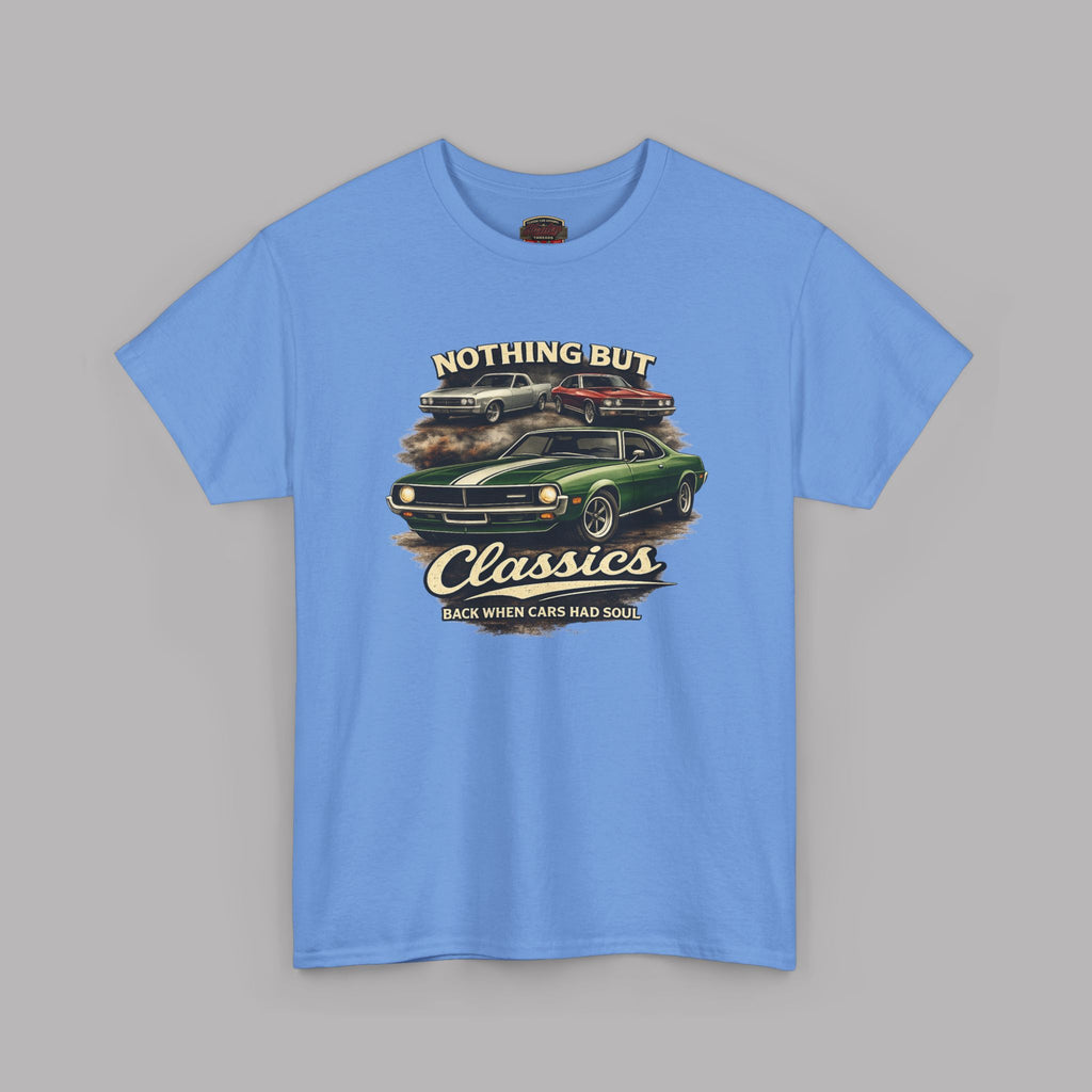 Classic Car T-Shirt - Nothing But Classics Back When Cars Had Soul