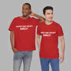 Cheaper Than Therapy Barely T-Shirt – Car Humor Tee