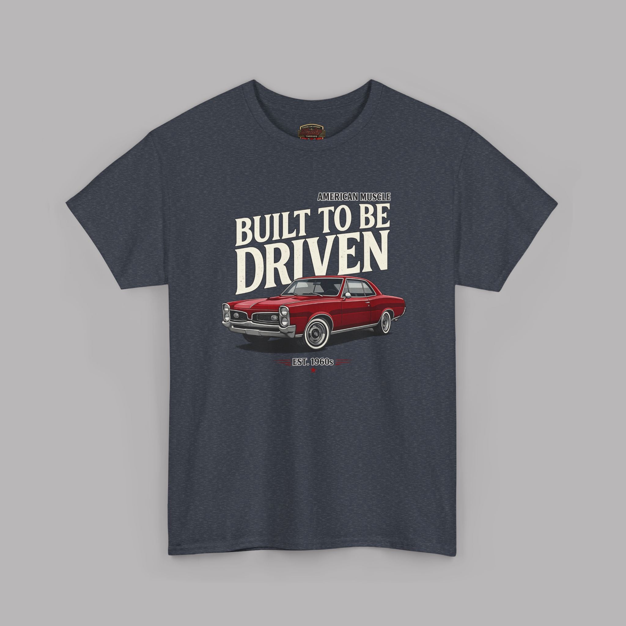 American Muscle Car T-Shirt – Built to Be Driven Tee