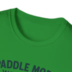 Paddle More Worry Less T-Shirt