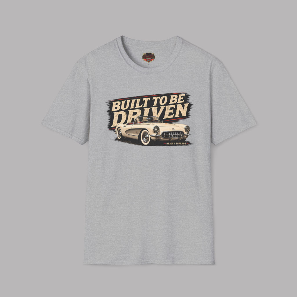 Built to Be Driven T‑Shirt | Vintage Classic Car Graphic Tee