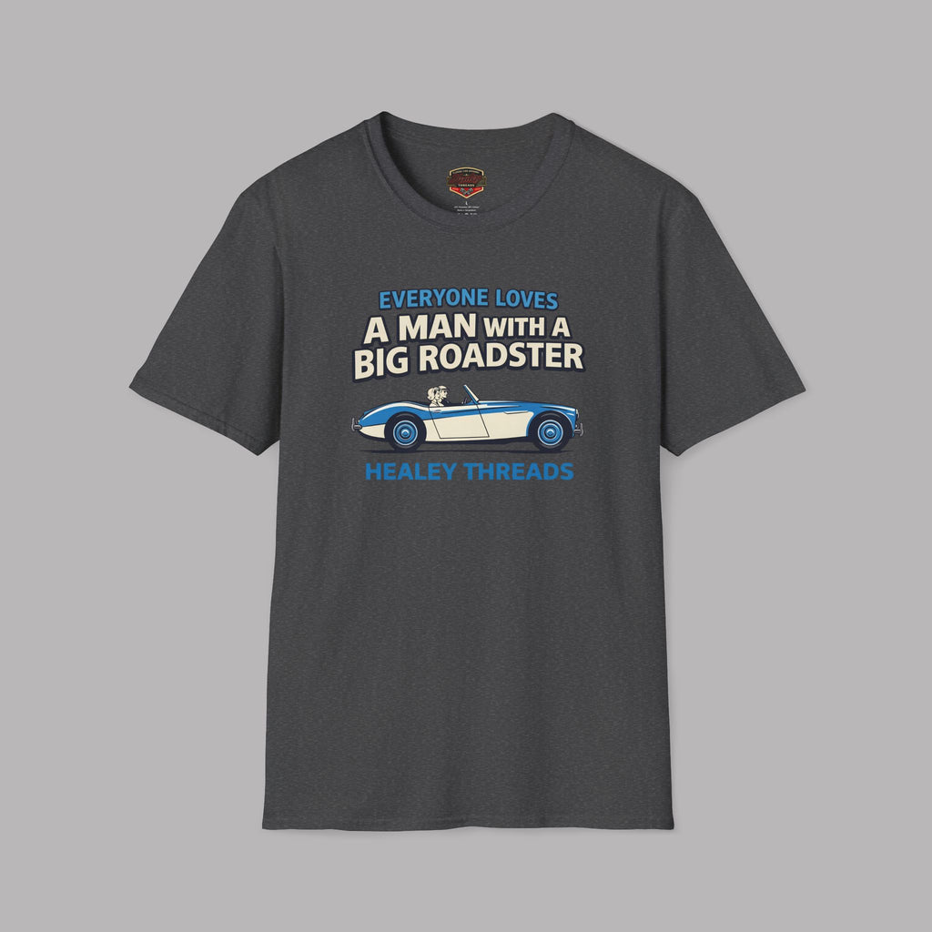 Everyone Loves a Man With a Big Roadster Classic Car Shirt