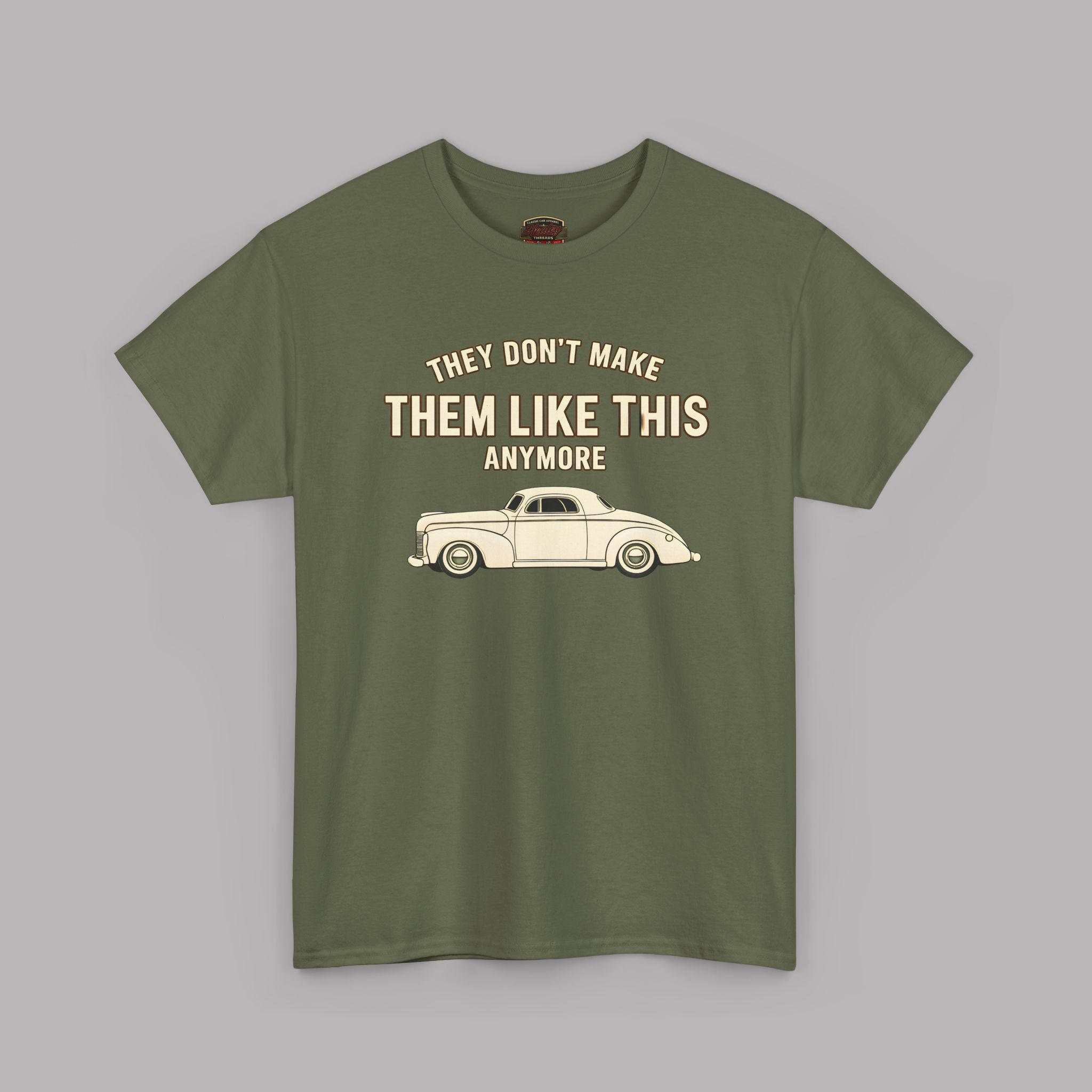 Vintage Car Tee - “They Don’t Make Them Like This Anymore” Classic Retro Car T-Shirt