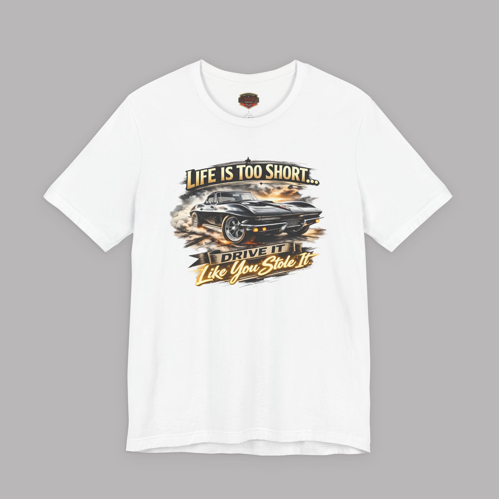 Life Is Too Short Classic Muscle Car Tee | Retro Gift Shirt