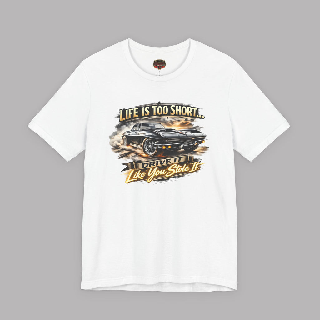 Life Is Too Short Classic Muscle Car Tee | Retro Gift Shirt