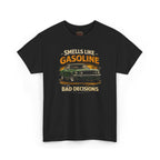 Funny Car T-Shirt - Smells Like Gasoline, Bad Decisions Tee