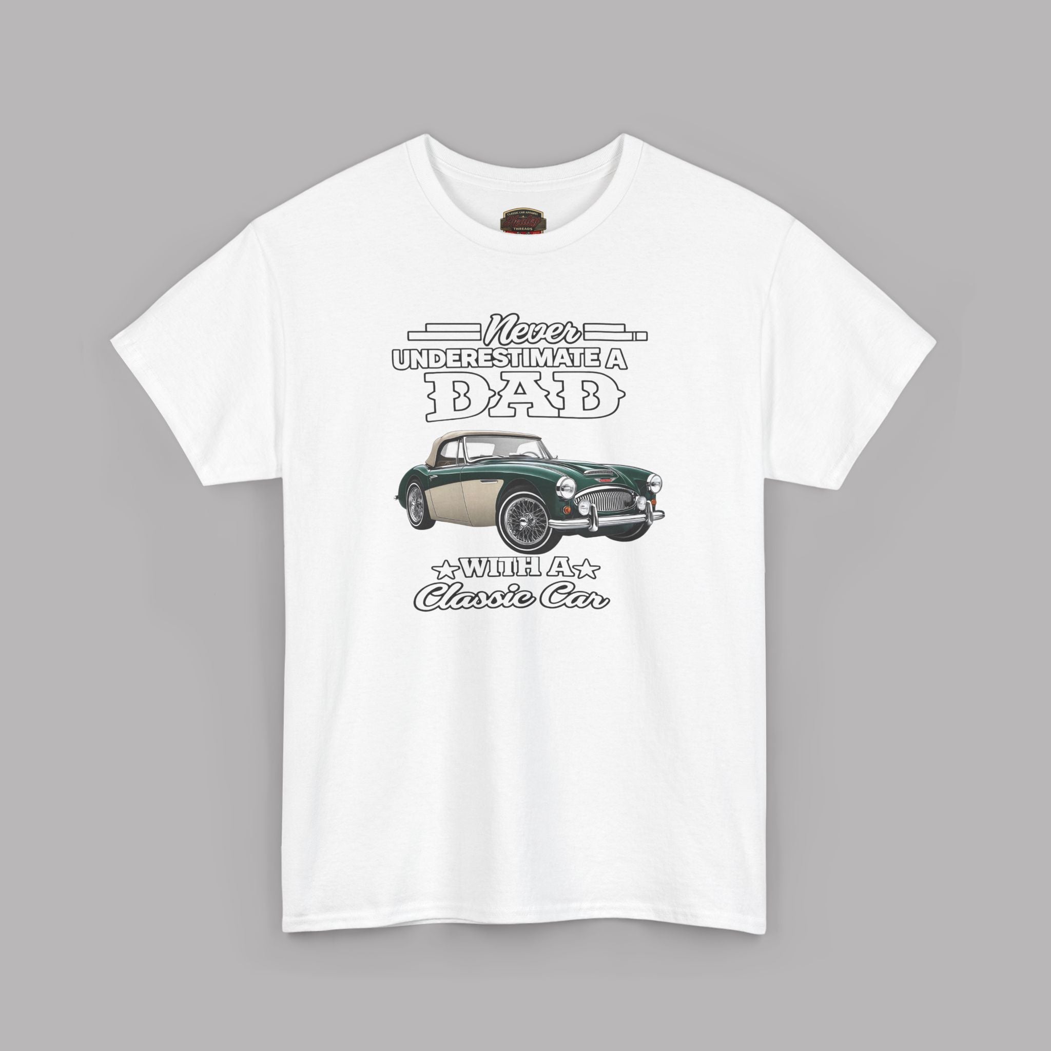 Classic Car Dad T-Shirt - Never Underestimate a Dad Tee