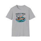 Paddle More Worry Less T-Shirt