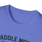 Paddle More Worry Less T-Shirt