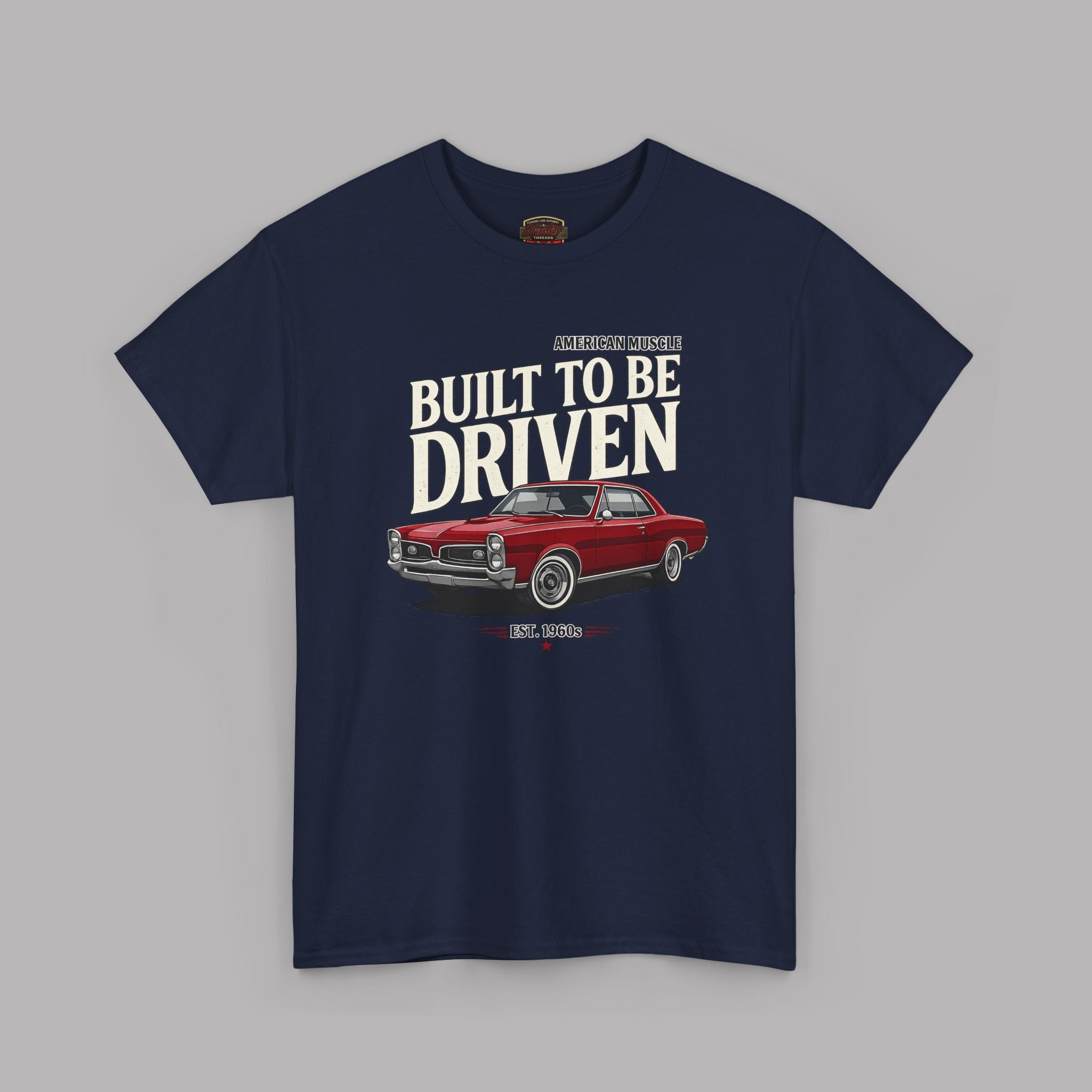 American Muscle Car T-Shirt – Built to Be Driven Tee