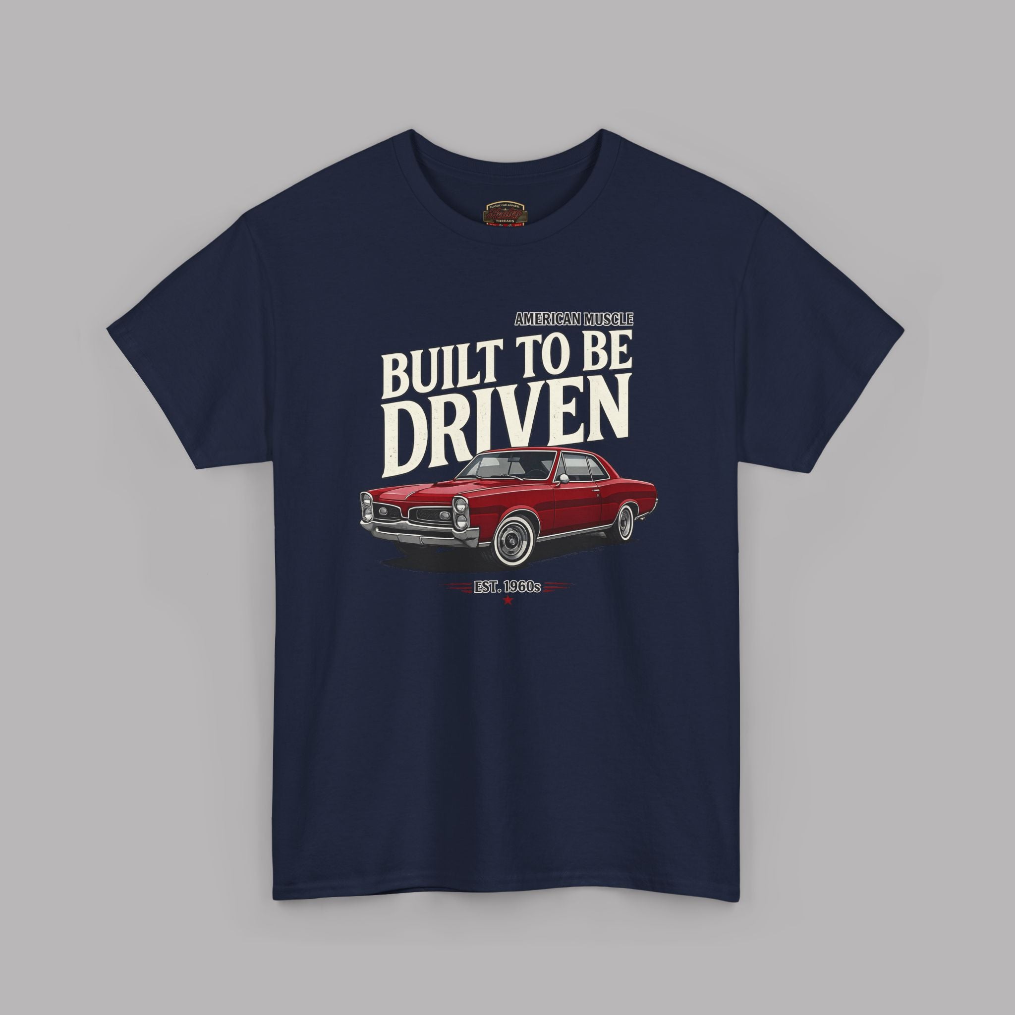 Built to Be Driven Muscle Car T-Shirt – Vintage American Classic Tee