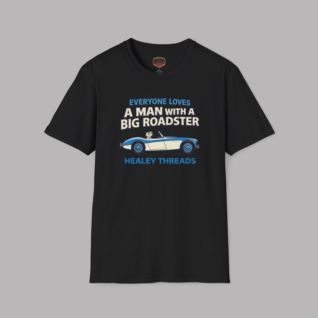 Everyone Loves a Man With a Big Roadster Classic Car Shirt