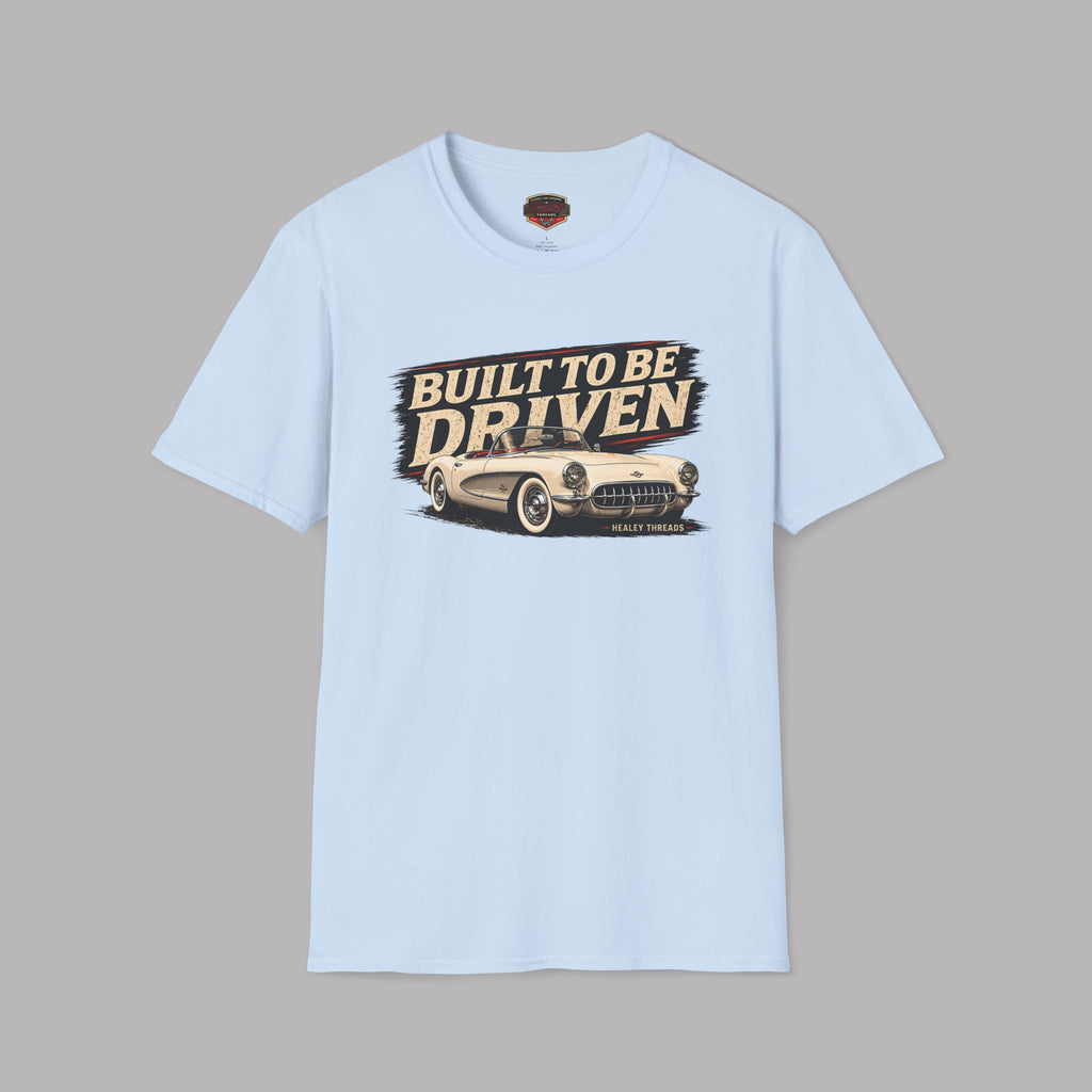 Built to Be Driven T‑Shirt | Vintage Classic Car Graphic Tee