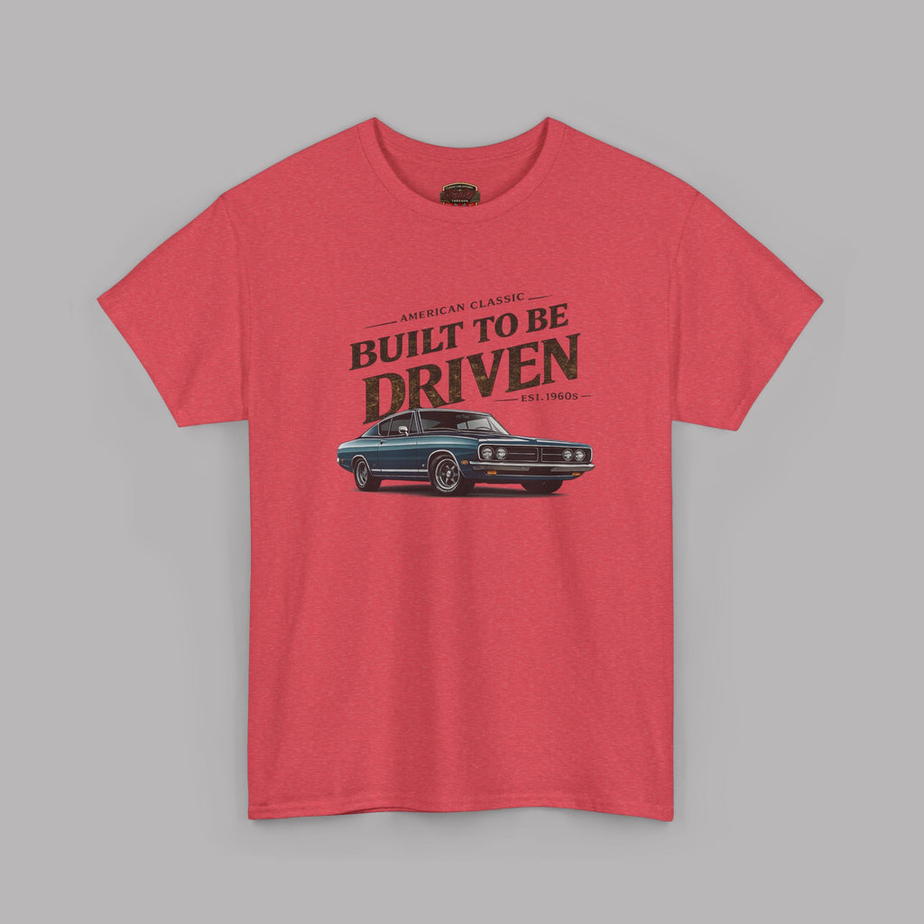 American Classic Muscle Car T-Shirt - Built to Be Driven Tee