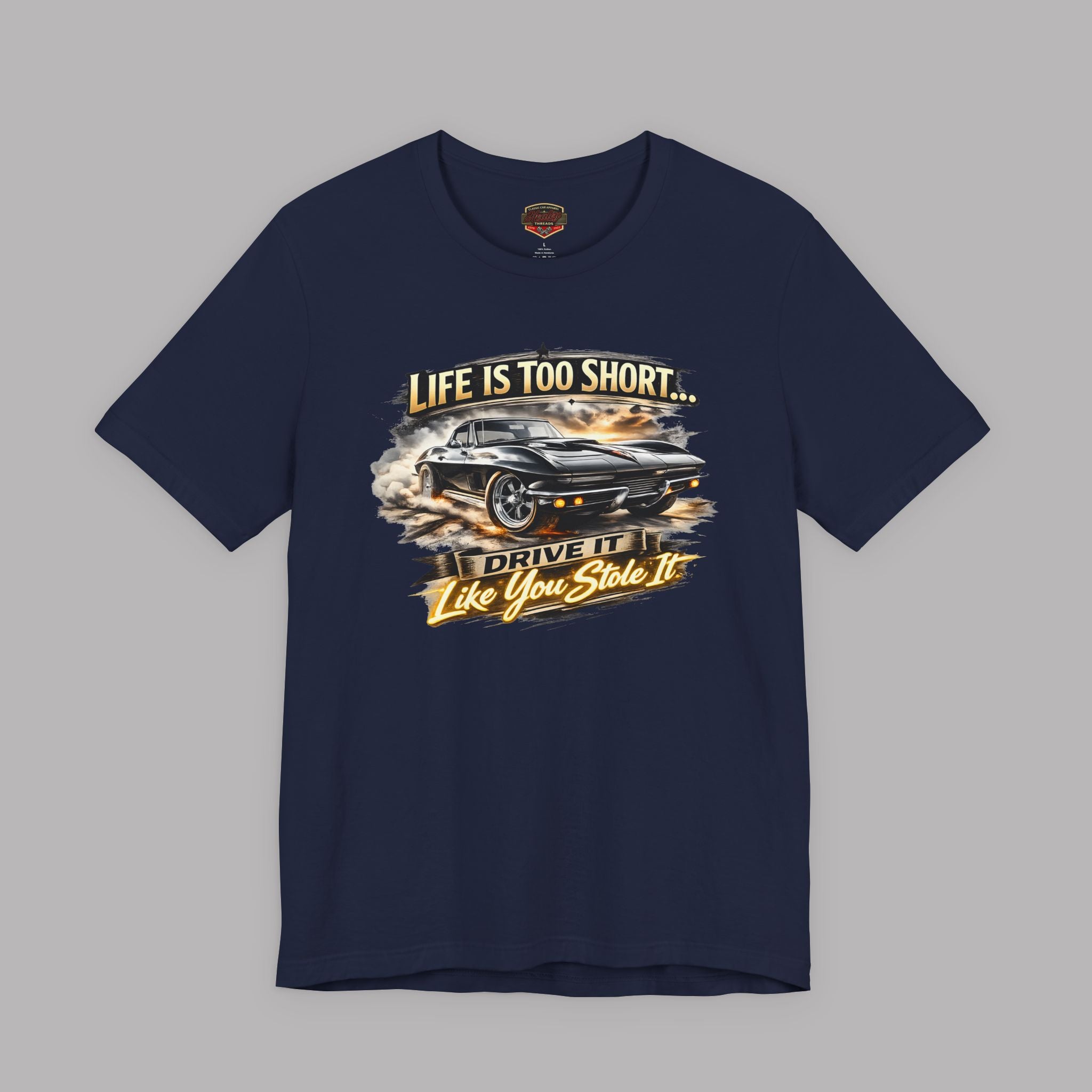 Life Is Too Short Classic Muscle Car Tee | Retro Gift Shirt