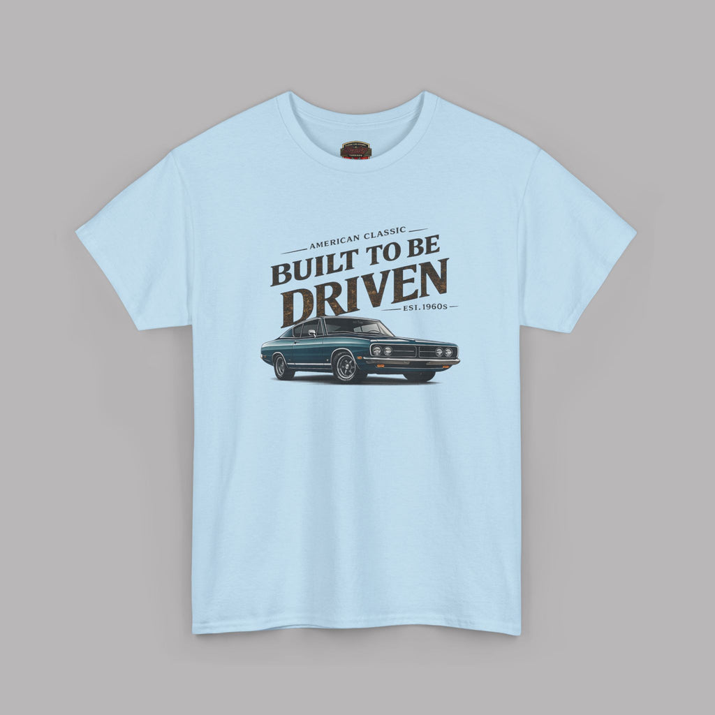 American Classic Muscle Car T-Shirt - Built to Be Driven Tee