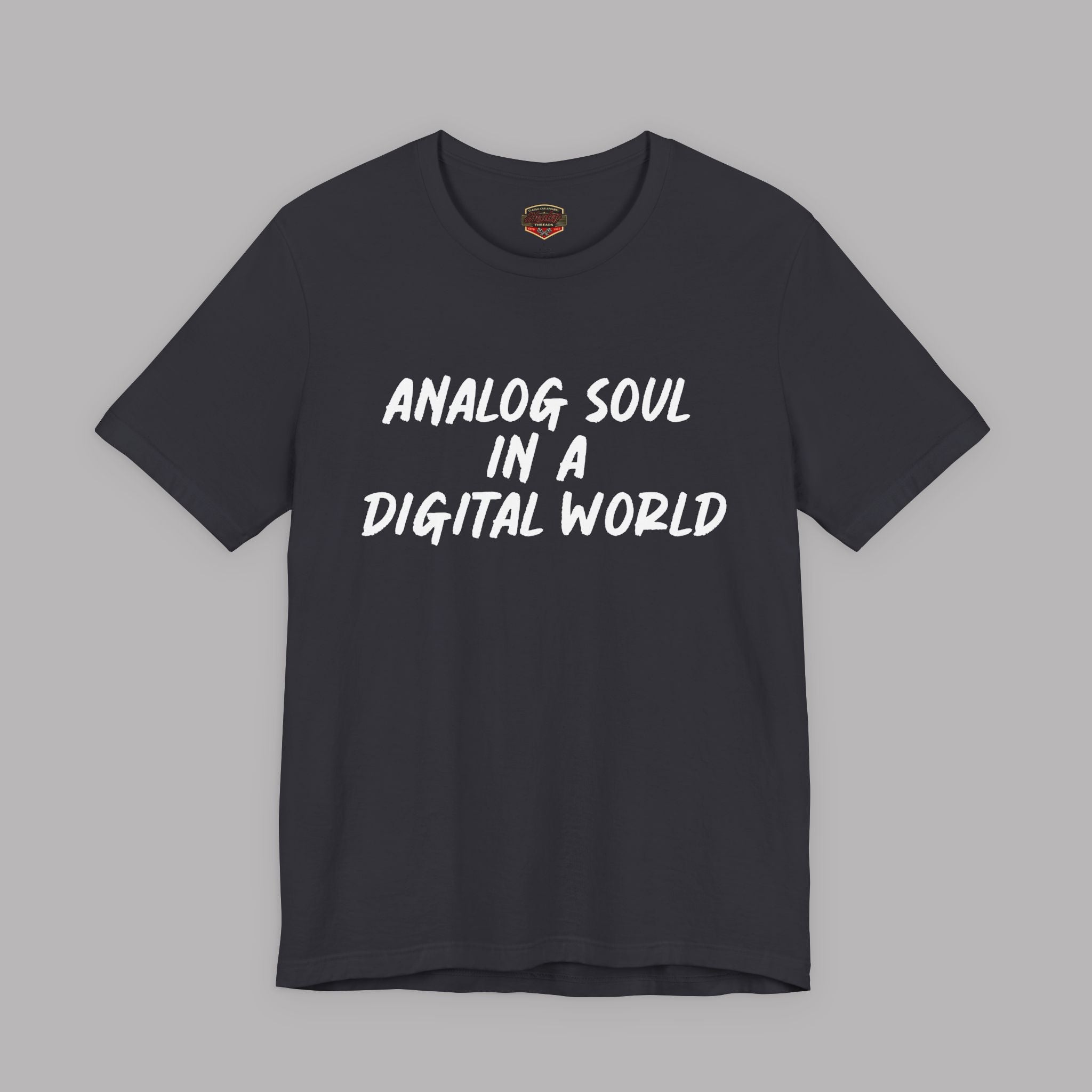 Analog Soul in a Digital World T-Shirt - Vintage Lifestyle Tee