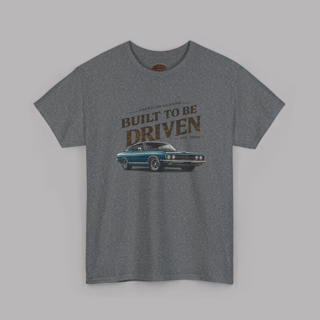 American Classic Muscle Car T-Shirt - Built to Be Driven Tee