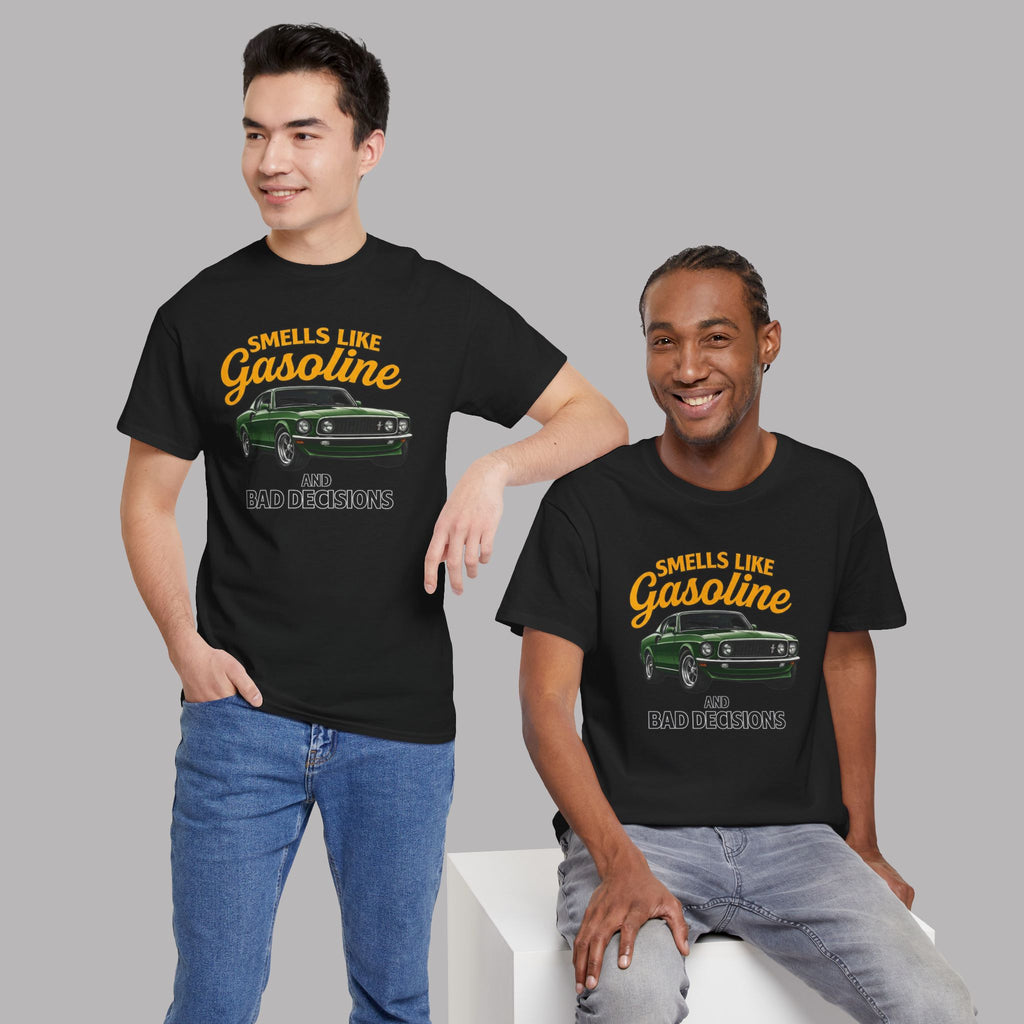 Smells Like Gasoline And Bad Decisions T-Shirt