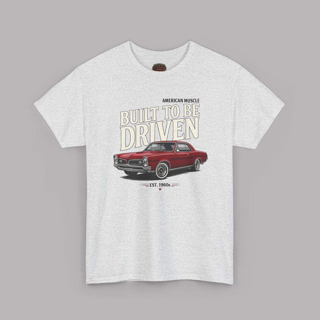 American Muscle Car T-Shirt – Built to Be Driven Tee