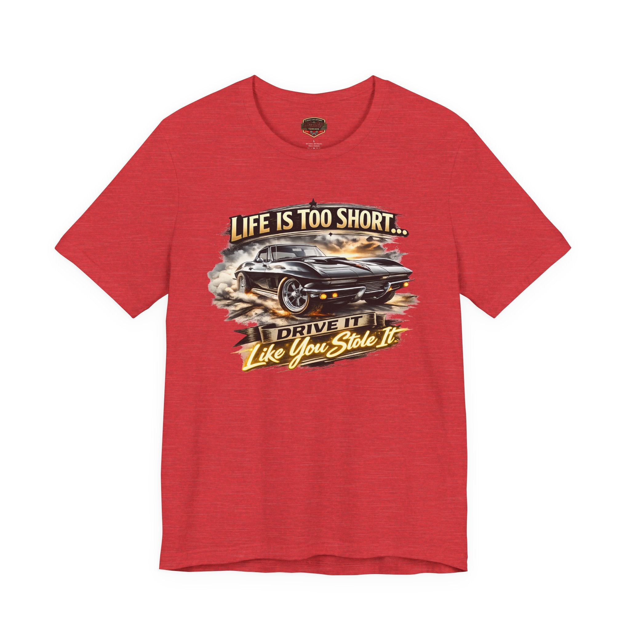 Life Is Too Short American Muscle Car T-Shirt - Healey Threads
