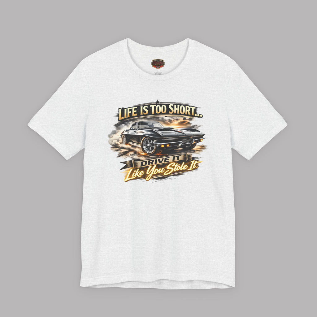 Life Is Too Short Classic Muscle Car Tee | Retro Gift Shirt