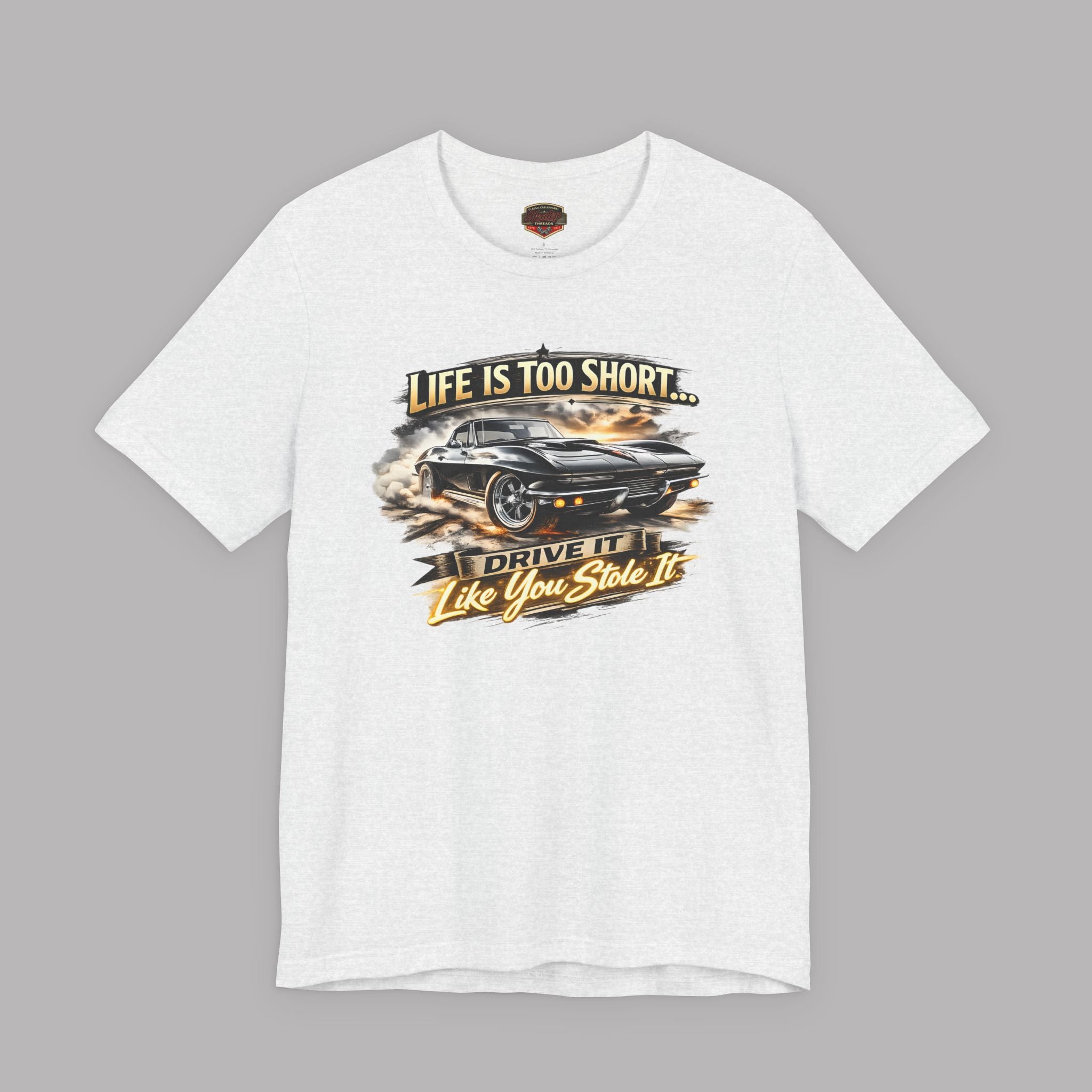 Life Is Too Short Classic Muscle Car Tee | Retro Gift Shirt
