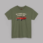 Classic Car T-Shirt – My Other Car Is Classic Too