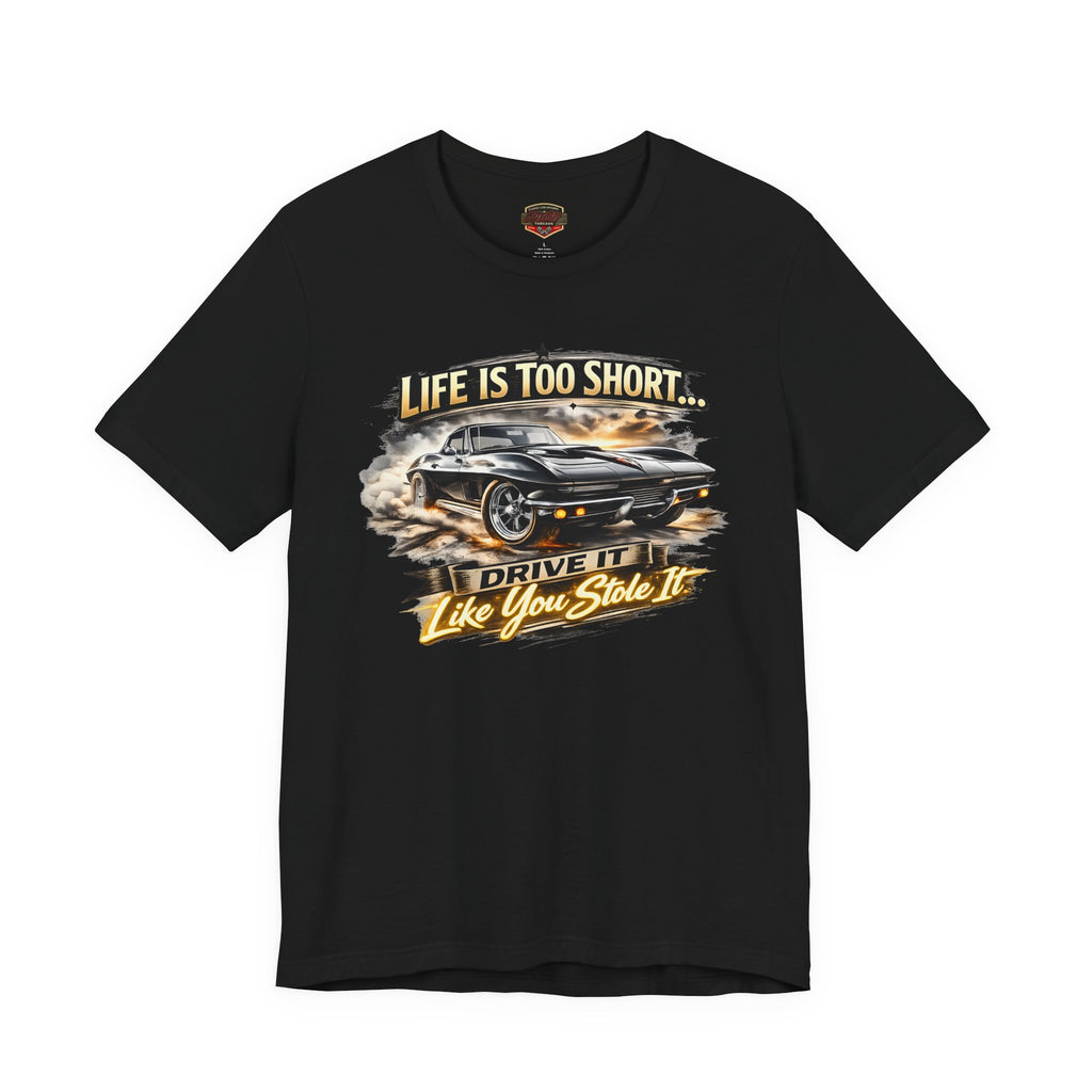 Life Is Too Short American Muscle Car T-Shirt - Healey Threads